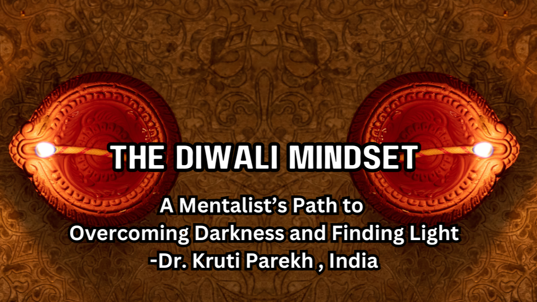 The Diwali Mindset: A Mentalist’s Path to Overcoming Darkness and Finding Light