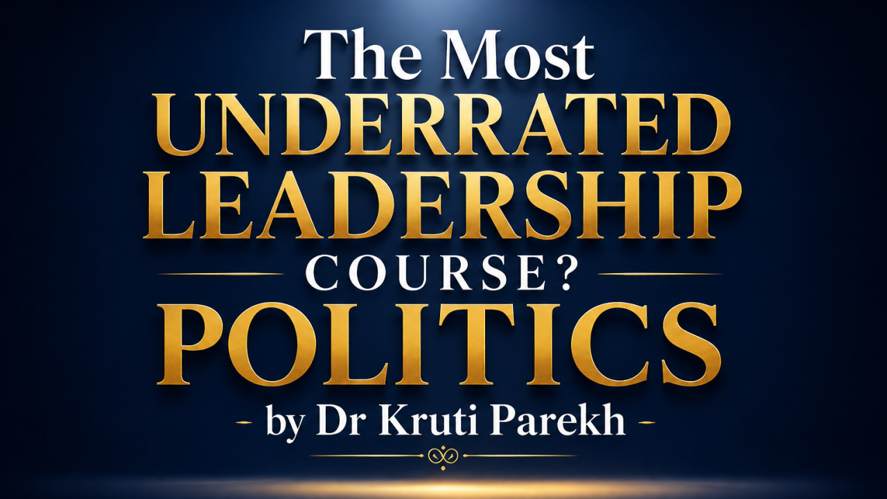 The Most Underrated Leadership Course? Politics
